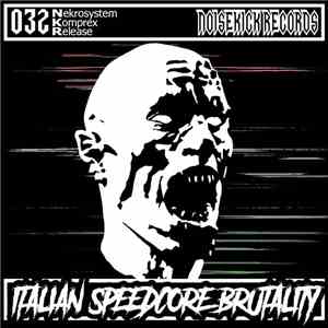 Nekrosystem & Komprex - Italian Speedcore Brutality mp3 album