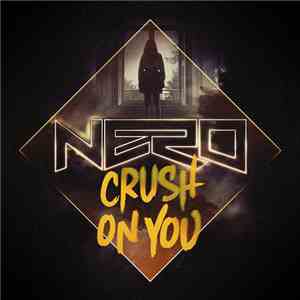 Nero  - Crush On You mp3 album