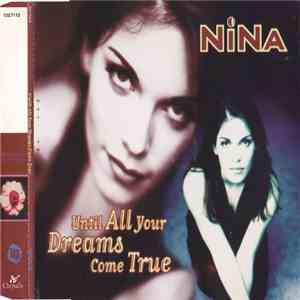 Nina  - Until All Your Dreams Come True mp3 album
