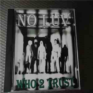 No Luv  - Who 2 Trust mp3 album