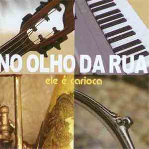 No Olho Da Rua - Ele É Carioca mp3 album