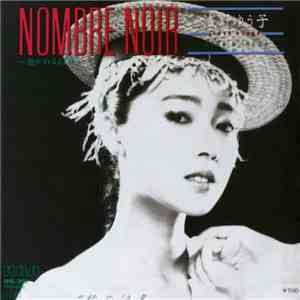 浅野ゆう子 - Nombre Noir mp3 album