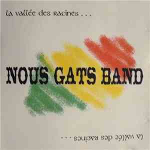 Nous Gats Band - La Vallée Des Racines... mp3 album