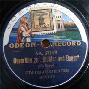 Odeon-Orchester - Ouvertüre Zu "Dichter Und Bauer" / Ouvertüre Zu "Leichte Cavallerie" mp3 album