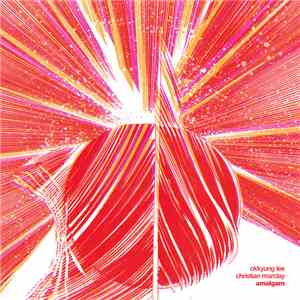Okkyung Lee / Christian Marclay - Amalgam mp3 album