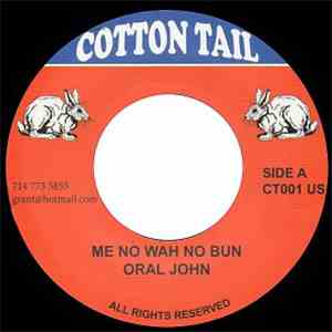 Oral John - Me No Wah No Bun mp3 album