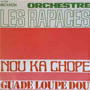 Orchestre Les Rapaces - Nou Ka Chope mp3 album