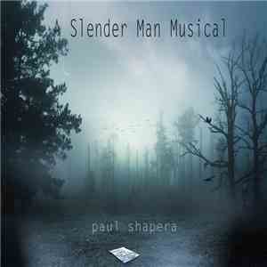 Paul Shapera - A Slenderman Musical mp3 album