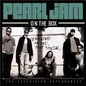 Pearl Jam - On The Box: The Television Appearances mp3 album