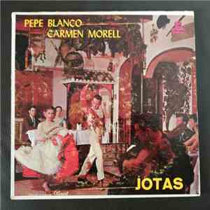Pepe Blanco - Carmen Morell y Pepe Blanco Jotas mp3 album