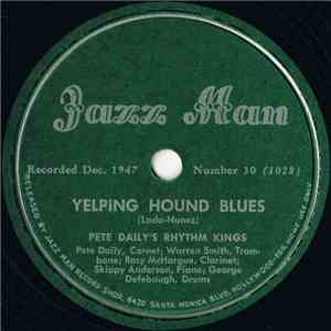 Pete Daily's Rhythm Kings - Yelping Hound Blues / Clarinet Marmalade mp3 album
