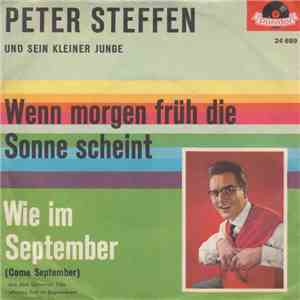 Peter Steffen Und Sein Kleiner Junge - Wenn Morgen Früh Die Sonne Scheint / Wie Im September mp3 album