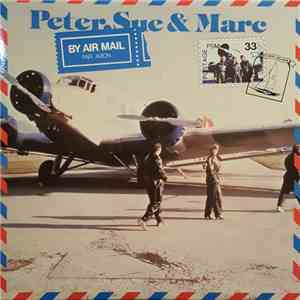 Peter, Sue & Marc - By Air Mail mp3 album