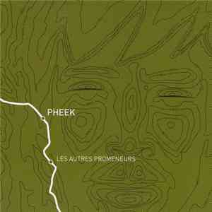 Pheek - Les Autres Promeneurs mp3 album