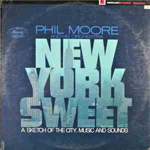 Phil Moore And His Orchestra - New York Sweet mp3 album
