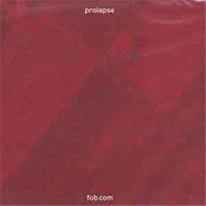 Prolapse - Fob.Com mp3 album