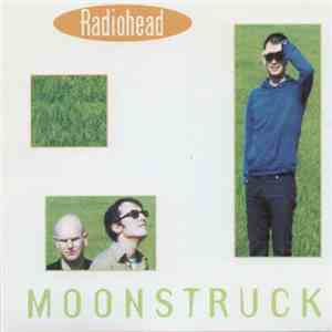 Radiohead - Moonstruck mp3 album