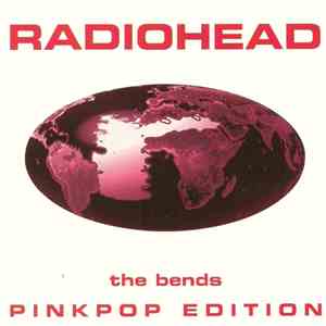 Radiohead - The Bends (Pinkpop Edition) mp3 album