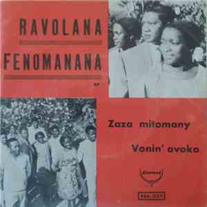 Ravolana Fénomanana - Zaza Mitomany / Vonin' Avoko mp3 album