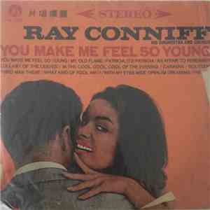Ray Conniff And His Orchestra & Chorus - You make me feel so young mp3 album
