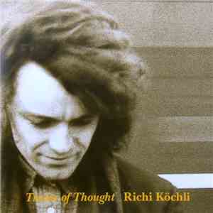 Richi Köchli - Trains Of Thought mp3 album