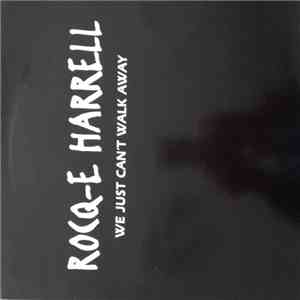 Rocq-e Harrell - We Just Can't Walk Away mp3 album