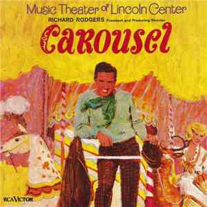 Rodgers & Hammerstein - Carousel - Original Cast - Music Theater Of Lincoln Center mp3 album