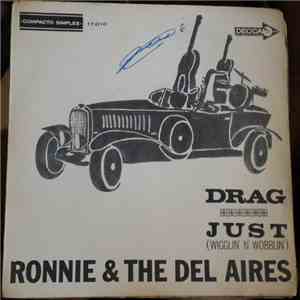 Ronnie & The Del-Aires - Drag / Just (Wigglin' 'n' Wobblin') mp3 album