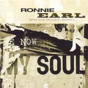 Ronnie Earl And The Broadcasters - Now My Soul mp3 album