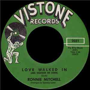 Ronnie Mitchell - Love Walked In (And Knocked Me Down) mp3 album