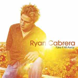 Ryan Cabrera - Take It All Away mp3 album