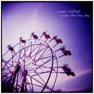 Ryan Cohen - Under The Lilac Sky mp3 album