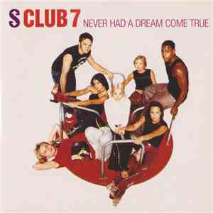 S Club 7 - Never Had A Dream Come True mp3 album