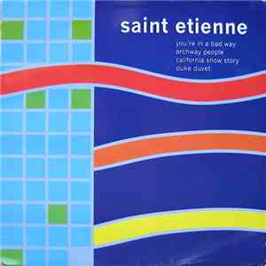 Saint Etienne - You're In A Bad Way mp3 album