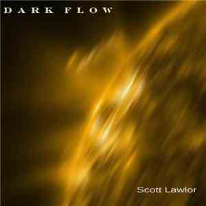 Scott Lawlor - Dark Flow mp3 album