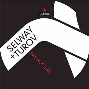 Selway + Turov - Avid Hustler mp3 album
