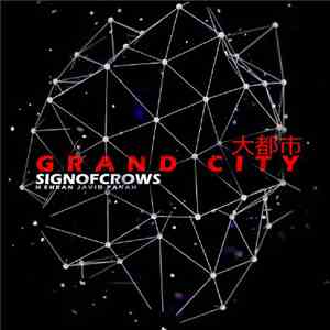 Sign Of Crows - Grand City mp3 album