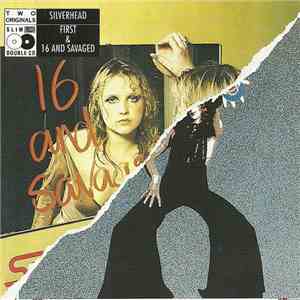 Silverhead - First/16 And Savaged mp3 album