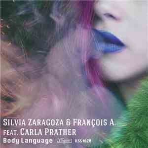 Silvia Zaragoza & François A. Feat. Carla Prather - Body Language mp3 album
