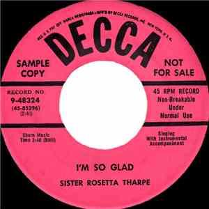 Sister Rosetta Tharpe - I'm So Glad / Sing And Shout mp3 album