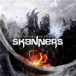 Skanners - Factory Of Steel mp3 album