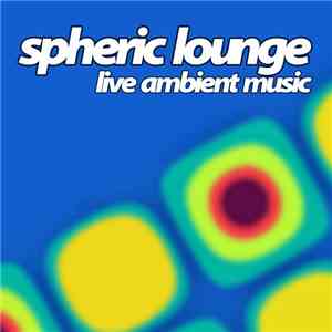 Spheric Lounge - 7. Session 28.01.2005 mp3 album