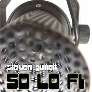 Steven Gullett - So Lo Fi mp3 album