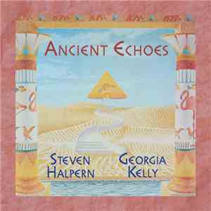 Steven Halpern & Georgia Kelly - Ancient Echoes mp3 album
