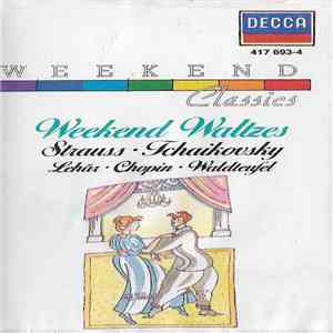 Strauss, Tchaikovsky, Lehár, Chopin, Waldteufel - Weekend Waltzes mp3 album