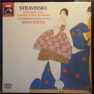 Stravinsky, City Of Birmingham Symphony Orchestra, Simon Rattle - Petrushka  / Symphony In Three Movements mp3 album