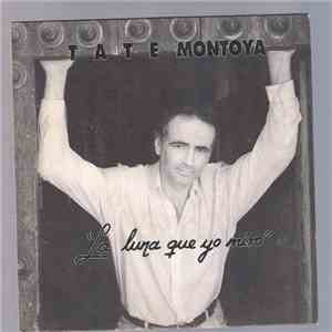 Tate Montoya - La Luna Que Yo Miro mp3 album
