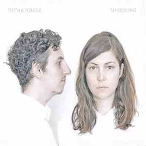 Teeth & Tongue - Tambourine mp3 album