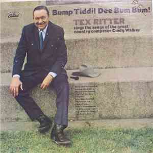 Tex Ritter - Bump Tiddil Dee Bum Bum! Tex Ritter Sings The Songs Of The Great Country Composer Cindy Walker mp3 album