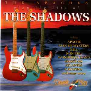 The Apaches - Play The Hits Of The Shadows mp3 album